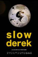 Watch Slow Derek Letmewatchthis