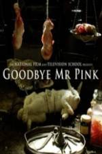 Watch Goodbye Mr. Pink Letmewatchthis