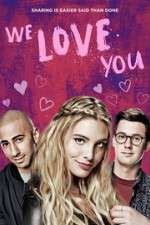 Watch We Love You Letmewatchthis