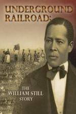 Watch Underground Railroad The William Still Story Letmewatchthis