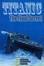 Watch National Geographic Titanic: The Final Secret Letmewatchthis