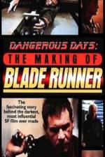 Watch Dangerous Days Making Blade Runner Letmewatchthis