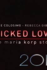 Watch Wicked Love The Maria Korp Story Letmewatchthis