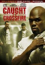 Watch Caught in the Crossfire Letmewatchthis