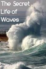 Watch The Secret Life of Waves Letmewatchthis