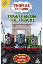 Watch Thomas & Friends Together On Tracks Letmewatchthis