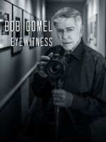 Watch Bob Gomel: Eyewitness Letmewatchthis