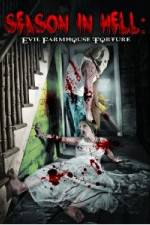 Watch Season In Hell: Evil Farmhouse Torture Letmewatchthis