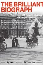 Watch The Brilliant Biograph: Earliest Moving Images of Europe (1897-1902) Letmewatchthis
