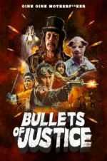 Watch Bullets of Justice Letmewatchthis
