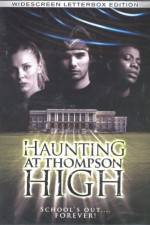 Watch The Haunting at Thompson High Letmewatchthis