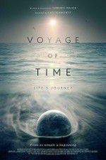 Watch Voyage of Time: Life\'s Journey Letmewatchthis