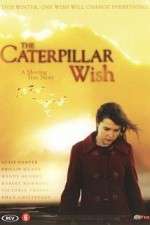 Watch Caterpillar Wish Letmewatchthis