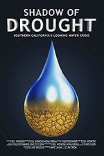 Watch Shadow of Drought: Southern California\'s Looming Water Crisis (Short 2018) Letmewatchthis