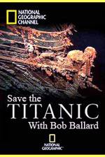 Watch Save the Titanic with Bob Ballard Letmewatchthis