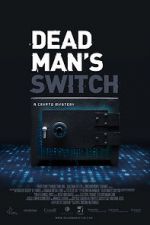 Watch Dead Man\'s Switch: A Crypto Mystery Letmewatchthis