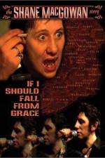 Watch If I Should Fall from Grace The Shane MacGowan Story Letmewatchthis