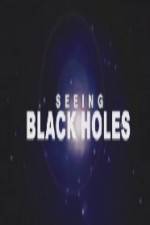 Watch Science Channel Seeing Black Holes Letmewatchthis