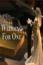 Watch Wedding for One Letmewatchthis
