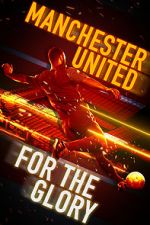 Watch Manchester United: For the Glory Letmewatchthis