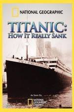 Watch Titanic: How It Really Sank Letmewatchthis