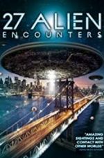 Watch 27 Alien Encounters Letmewatchthis
