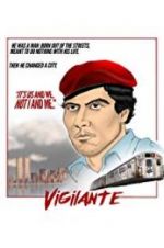 Watch Vigilante: The Incredible True Story of Curtis Sliwa and the Guardian Angels Letmewatchthis