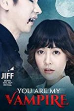 Watch You Are My Vampire Letmewatchthis