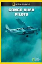 Watch National Geographic Congo Bush Pilots Letmewatchthis