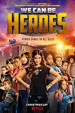 Watch We Can Be Heroes Letmewatchthis