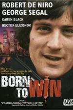Watch Born to Win Letmewatchthis