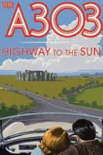 Watch A303: Highway to the Sun Letmewatchthis
