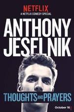 Watch Anthony Jeselnik: Thoughts and Prayers Letmewatchthis