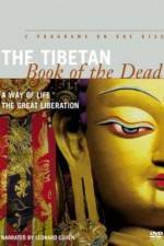 Watch The Tibetan Book of the Dead The Great Liberation Letmewatchthis