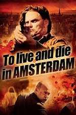 Watch To Live and Die in Amsterdam Letmewatchthis