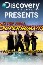 Watch The Real Superhumans and the Quest for the Future Fantastic Letmewatchthis