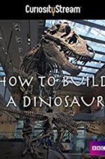 Watch How to Build a Dinosaur Letmewatchthis