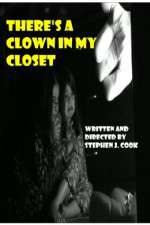 Watch Theres a Clown in My Closet Letmewatchthis