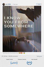 Watch I Know You from Somewhere Letmewatchthis