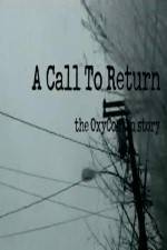 Watch A Call to Return: The Oxycontin Story Letmewatchthis