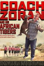 Watch Coach Zoran and His African Tigers Letmewatchthis