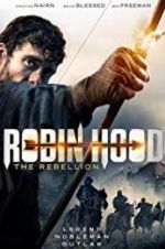 Watch Robin Hood The Rebellion Letmewatchthis
