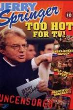 Watch Jerry Springer Too Hot for TV Letmewatchthis
