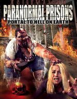 Watch Paranormal Prisons: Portal to Hell on Earth Letmewatchthis