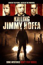 Watch Killing Jimmy Hoffa Letmewatchthis