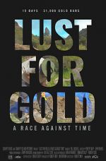Watch Lust for Gold: A Race Against Time Letmewatchthis