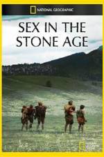 Watch National Geographic Sex In The Stone Age Letmewatchthis