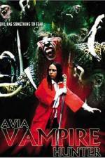Watch Avia Vampire Hunter Letmewatchthis