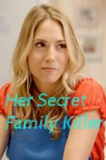 Watch Her Secret Family Killer Letmewatchthis