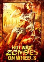 Watch Hot Wax Zombies on Wheels Letmewatchthis